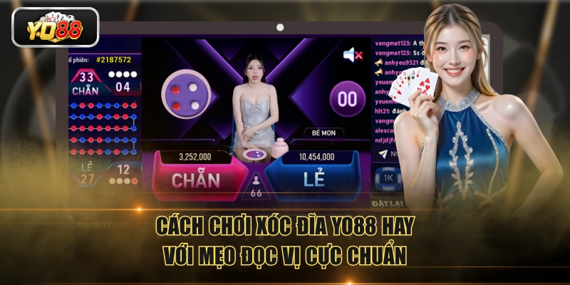 Cách chơi Xóc Đĩa YO88 hay với mẹo đọc vị cực chuẩn