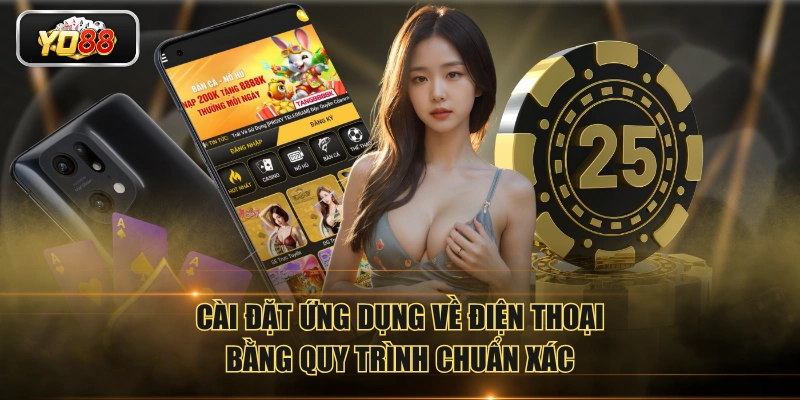 Cài đặt ứng dụng về điện thoại bằng quy trình chuẩn xác