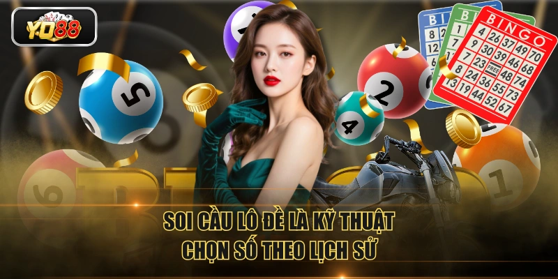 Soi cầu lô đề là kỹ thuật chọn số theo lịch sử