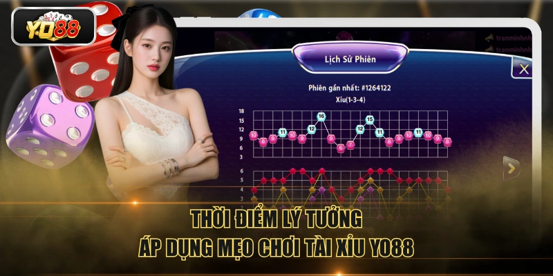 Thời điểm lý tưởng áp dụng mẹo chơi Tài Xỉu YO88 