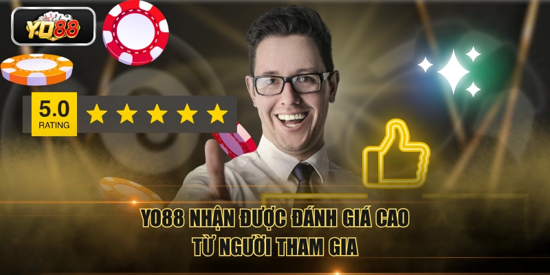 YO88 nhận được đánh giá cao từ người tham gia